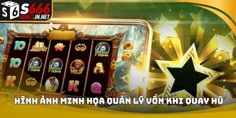 Hình ảnh minh họa quản lý vốn khi quay hũ