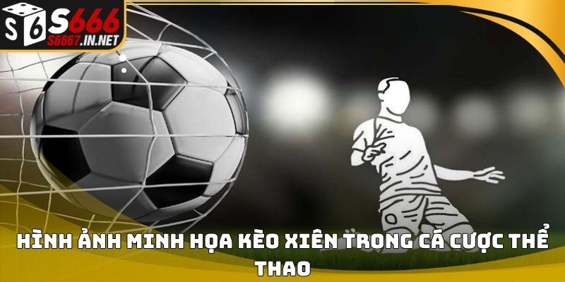 Hình ảnh minh họa kèo xiên trong cá cược thể thao