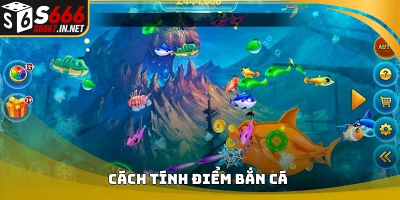 Cách tính điểm bắn cá
