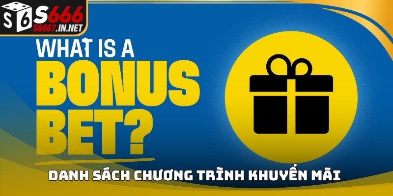 Danh sách chương trình Khuyến mãi S666 đang triển khai