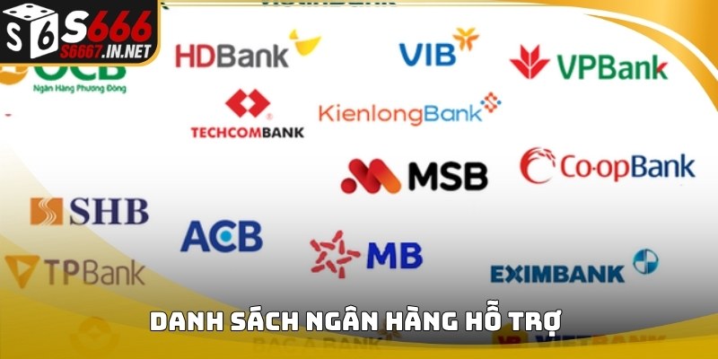 Danh sách ngân hàng hỗ trợ giao dịch nạp tiền trên s666