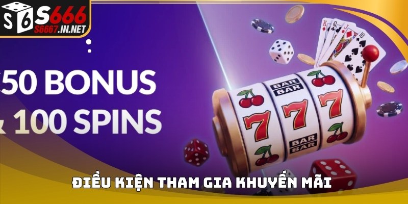 Điều kiện tham gia chương trình Khuyến mãi S666