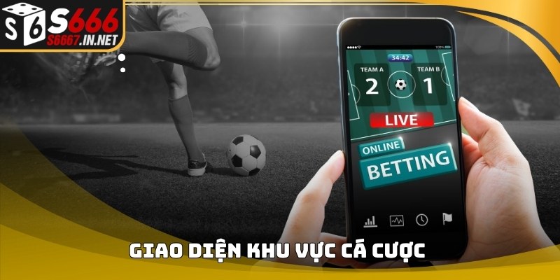 Giao diện khu vực cá cược trong Thể Thao S666