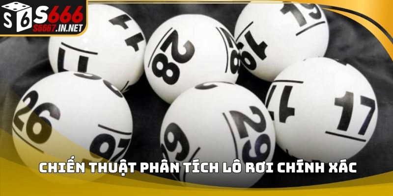 Chiến thuật phân tích lô rơi chính xác