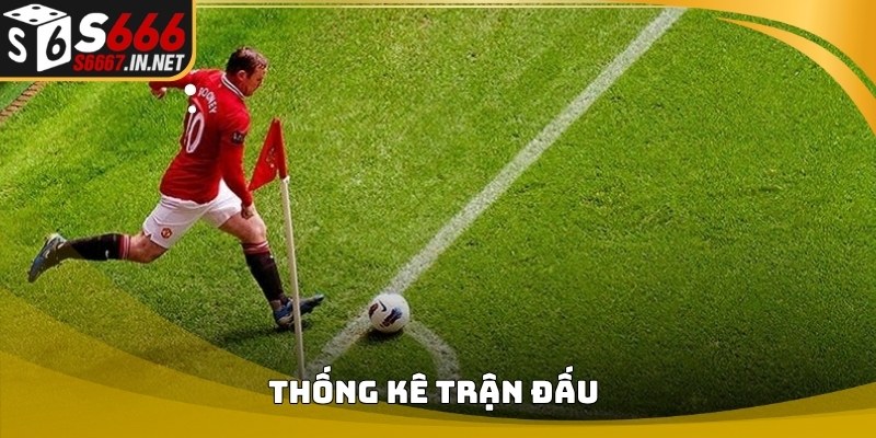 Thống kê trận đấu hỗ trợ Cách bắt kèo phạt góc