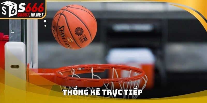Thống kê trực tiếp trong Luật cá cược bóng rổ