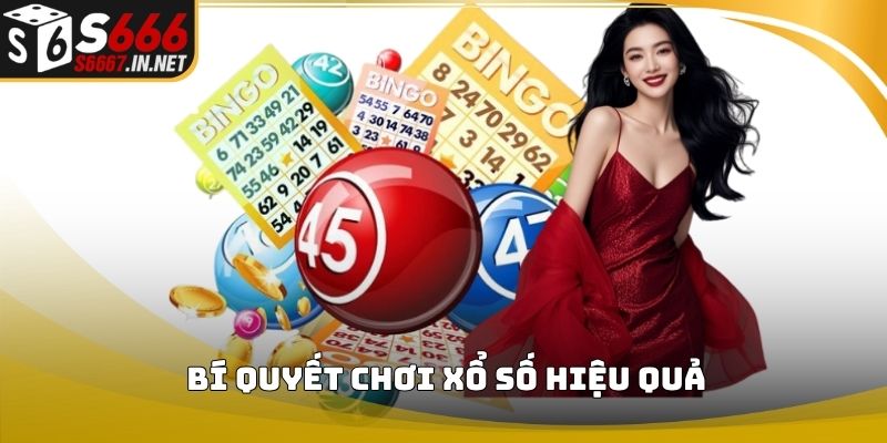 Bí quyết chơi xổ số hiệu quả