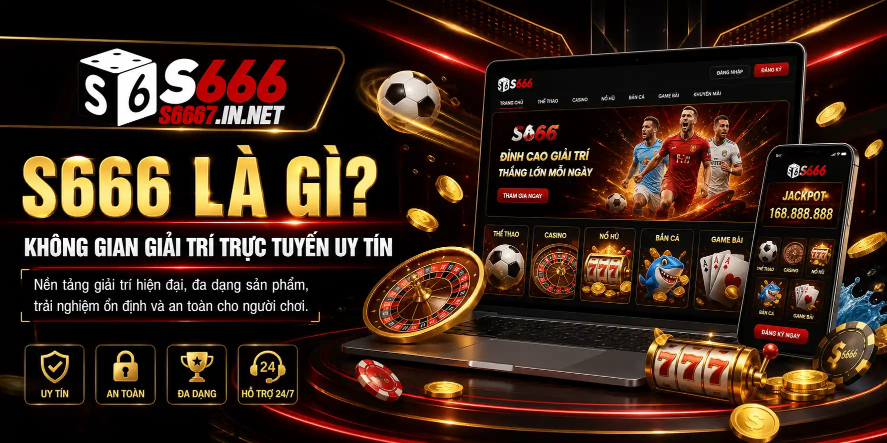 S666 là không gian giải trí trực tuyến uy tín với đa dạng sản phẩm cá cược, casino, nổ hũ và bắn cá đổi thưởng.